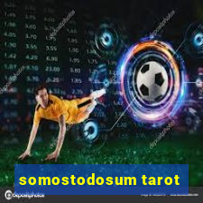 somostodosum tarot